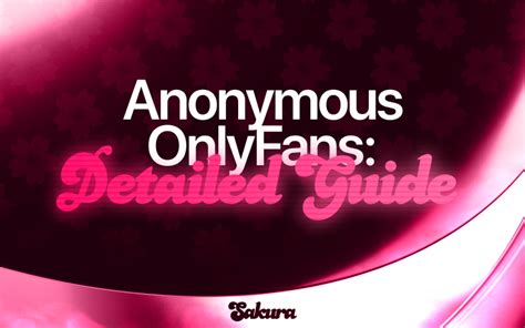 does onlyfans keep you anonymous|The Ultimate Guide to Staying Anonymous on OnlyFans:。